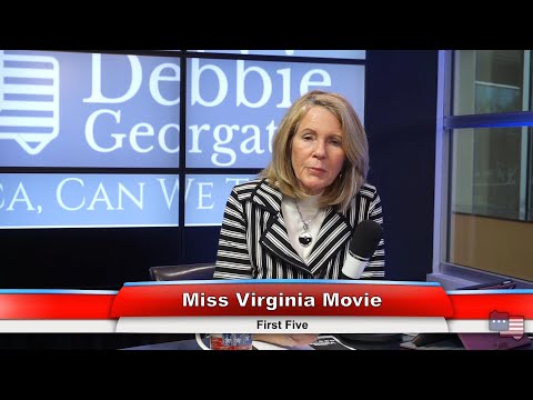 Miss Virginia Movie | First Five 3.11.20 | Debbie Georgatos