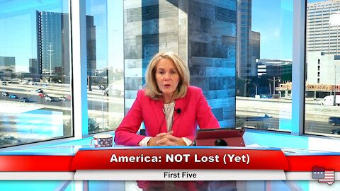 America: NOT Lost (Yet) | First Five 11.29.21 Thumbnail