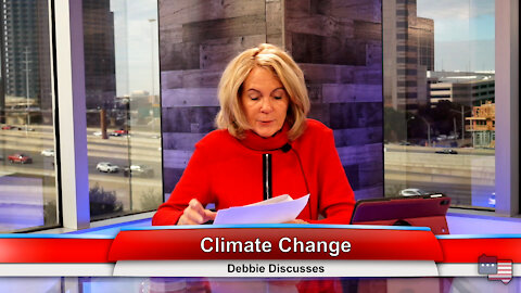 Climate Change | Debbie Discusses 12.20.21 Thumbnail