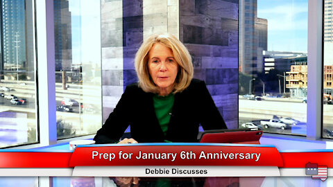 Prep for January 6th Anniversary | Debbie Discusses 1.4.22 Thumbnail