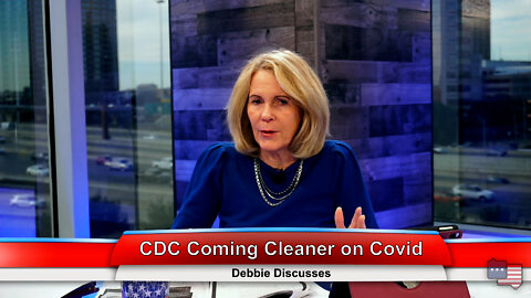 CDC Coming Cleaner on Covid | Debbie Discusses 1.11.22 Thumbnail