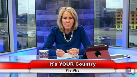 It’s YOUR Country | First Five 2.1.22 Thumbnail