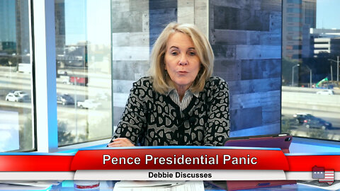 Pence Presidential Panic | Debbie Discusses 2.7.22 Thumbnail