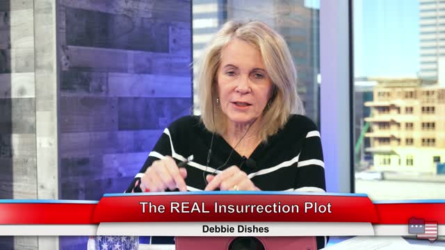 The REAL Insurrection Plot | Debbie Dishes 2.14.22 Thumbnail