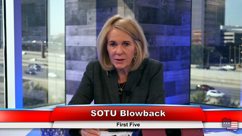 SOTU Blowback | First Five 3.2.22 Thumbnail