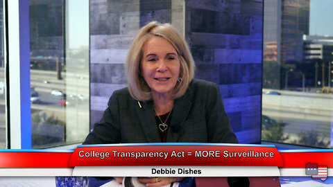 College Transparency Act = MORE Surveillance | Debbie Dishes 3.2.22 Thumbnail