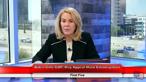 Biden Gifts GOP: May Appeal Mask Emancipation | First Five 4.20.22 Thumbnail