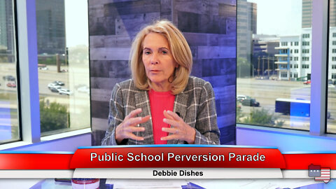 Public School Perversion Parade | Debbie Dishes 5.17.22 Thumbnail