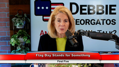 Flag Day Stands for Something | First Five 6.14.22 Thumbnail