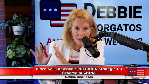 Biden Sells America’s PRECIOUS Strategic Oil Reserve to CHINA | Debbie Discusses 7.11.22 Thumbnail