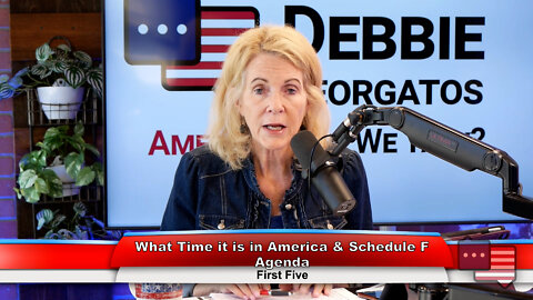 What Time it is in America & Schedule F Agenda | First Five 7.25.22 Thumbnail