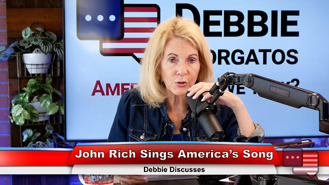 John Rich Sings America’s Song | Debbie Discusses 7.25.22 Thumbnail