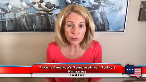 Taking America’s Temperature: Today’s Primaries | First Five 8.2.22 Thumbnail