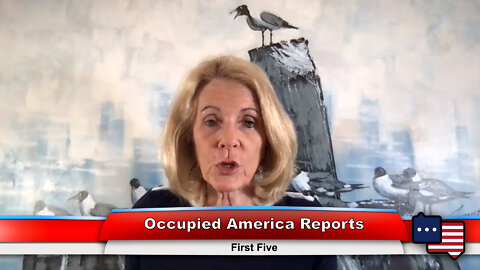 Occupied America Reports | First Five 8.15.22 Thumbnail