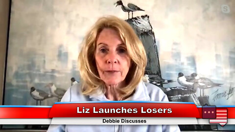 Liz Launches Losers | Debbie Discusses 8.22.22 Thumbnail