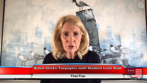 Biden Sticks Taxpayers with Student Loan Debt | First Five 8.24.22 Thumbnail