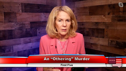 An “Othering” Murder | First Five 9.21.22 Thumbnail