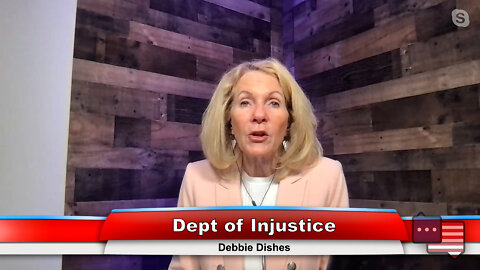 Dept of Injustice | Debbie Dishes 9.27.22 Thumbnail