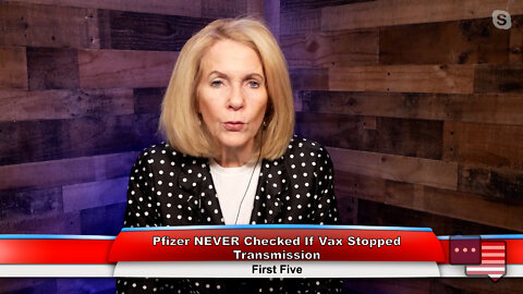 Pfizer NEVER Checked If Vax Stopped Transmission | First Five 10.12.22 Thumbnail