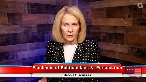 Pandemic of Political Lies & Persecution | Debbie Discusses 10.12.22 Thumbnail