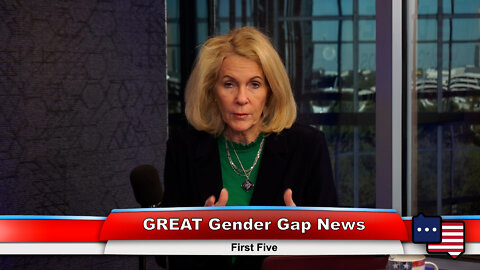 GREAT Gender Gap News | First Five 10.19.22 Thumbnail