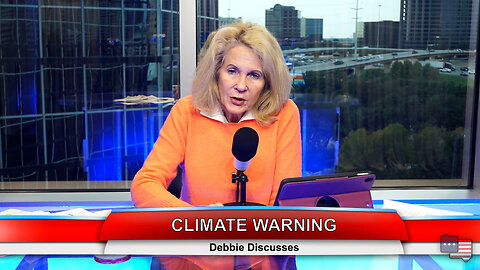 CLIMATE WARNING | Debbie Discusses 11.08.22 Thumbnail