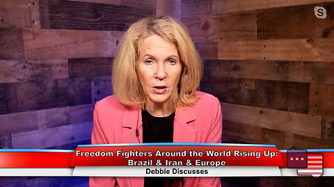 Freedom Fighters Around the World Rising Up: Brazil & Iran & Europe | Debbie Discusses 11.22.22 Thumbnail
