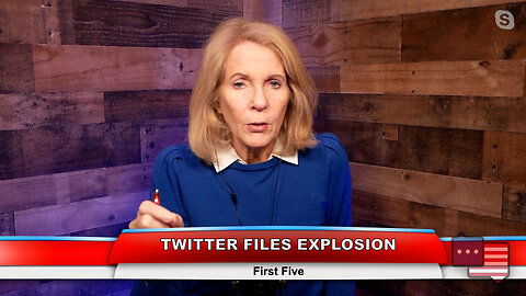 TWITTER FILES EXPLOSION | First Five 12.05.22 Thumbnail
