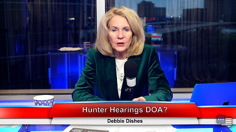 Hunter Hearings DOA? | Debbie Dishes 12.12.22 Thumbnail