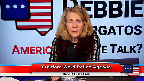 Stanford Word Police Agenda | Debbie Discusses 12.21.22 Thumbnail