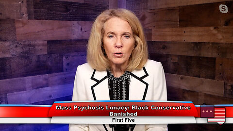 Mass Psychosis Lunacy: Black Conservative Banished | First Five 1.24.23 Thumbnail
