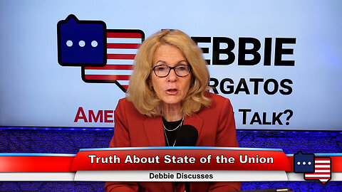 Truth About State of the Union | Debbie Discusses 2.8.23 Thumbnail