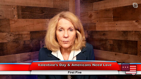 Valentine’s Day & Americans Need Love | First Five 2.14.23 Thumbnail