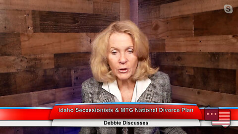 Idaho Secessionists & MTG National Divorce Plan | Debbie Discusses 3.6.23 Thumbnail