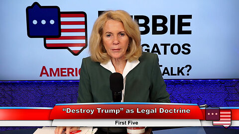 “Destroy Trump” as Legal Doctrine | First Five 3.22.23 Thumbnail