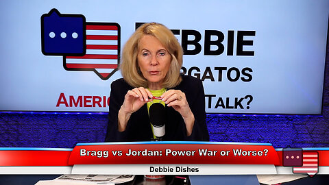 Bragg vs Jordan: Power War or Worse? | Debbie Dishes 4.12.23 Thumbnail