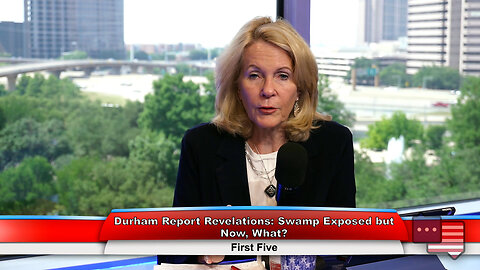 Durham Report Revelations: Swamp Exposed but Now