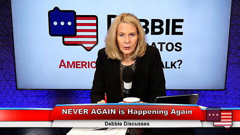 NEVER AGAIN is Happening Again | Debbie Discusses 10.31.23 Thumbnail