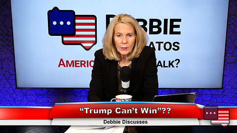 “Trump Can’t Win”?? | Debbie Discusses 10.31.23 Thumbnail