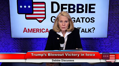 Trump’s Blowout Victory in Iowa | Debbie Discusses 1.16.24 Thumbnail