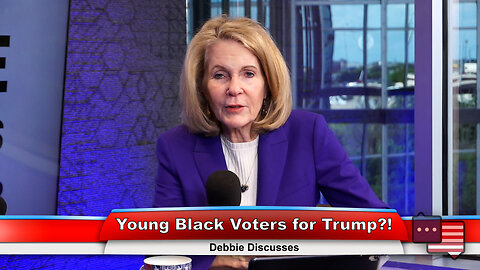 Young Black Voters for Trump?! | Debbie Discusses 4.2.24 Thumbnail
